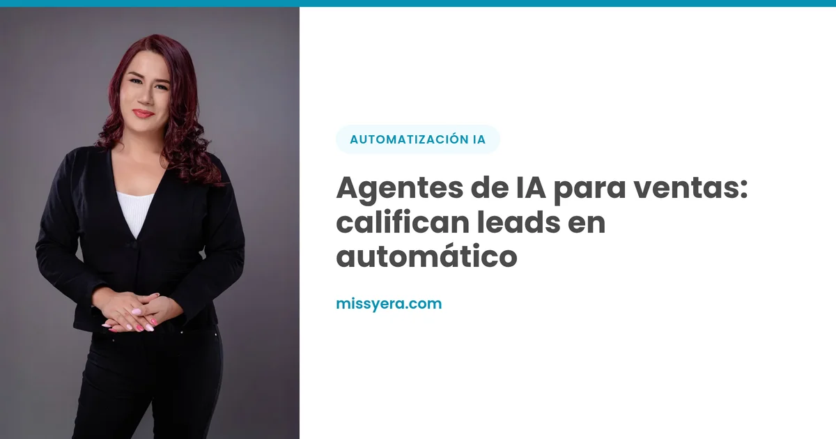 Agentes de IA para ventas: califican leads en automático