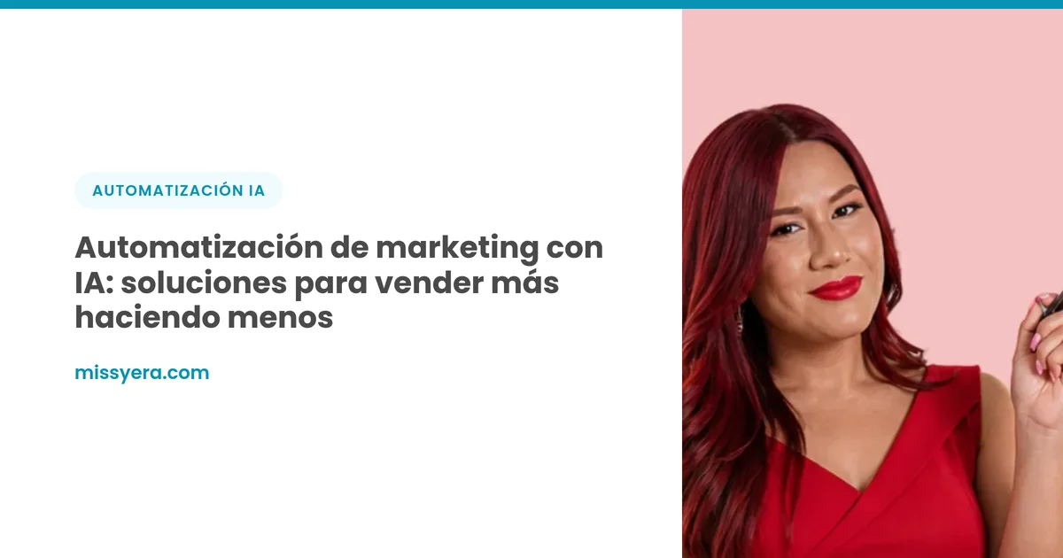 Automatización de marketing con IA: soluciones para vender más haciendo menos