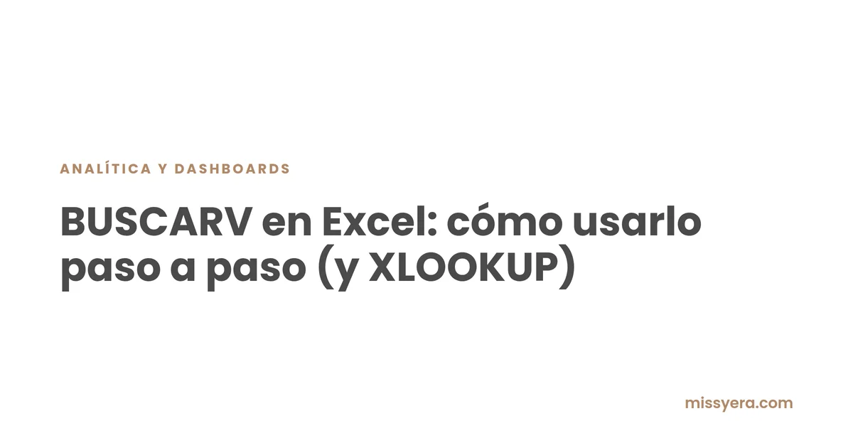 BUSCARV en Excel: cómo usarlo paso a paso y XLOOKUP