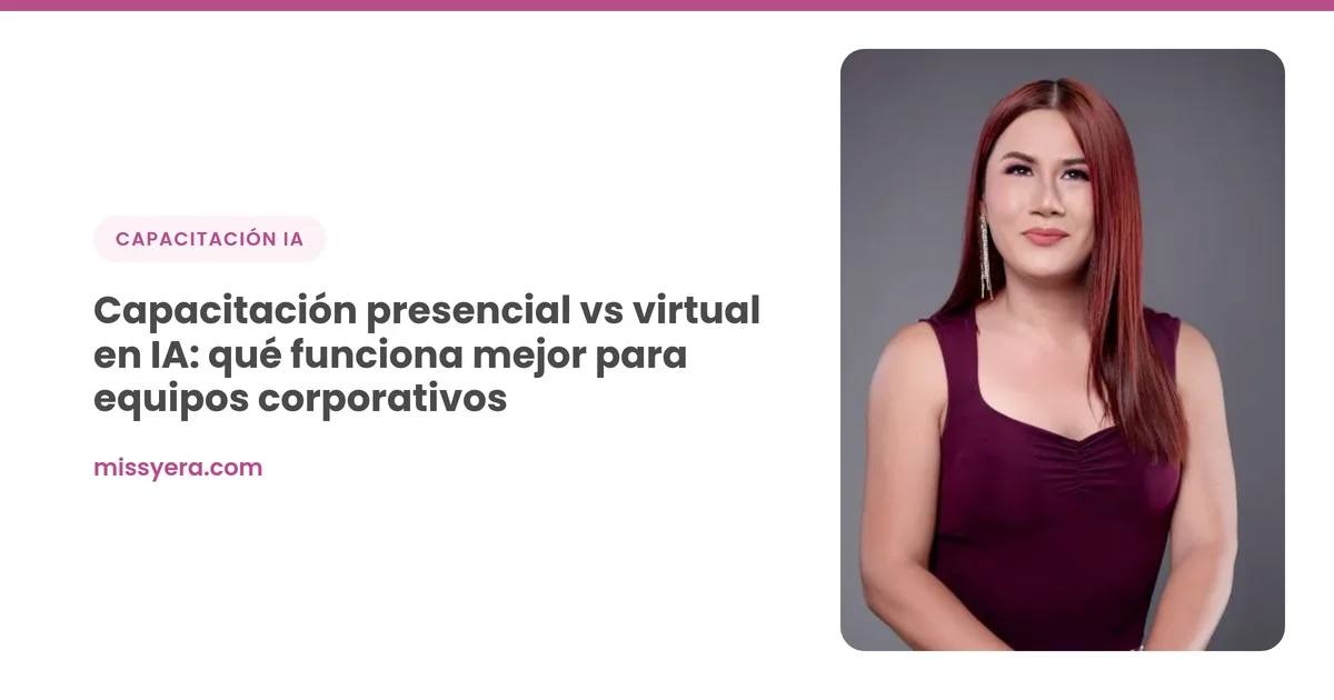Capacitación presencial vs virtual en IA: qué funciona mejor para equipos corporativos