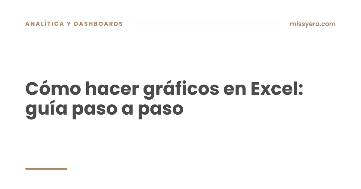Cómo hacer gráficos en Excel: guía paso a paso