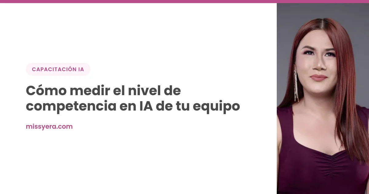 Cómo medir el nivel de competencia en IA de tu equipo