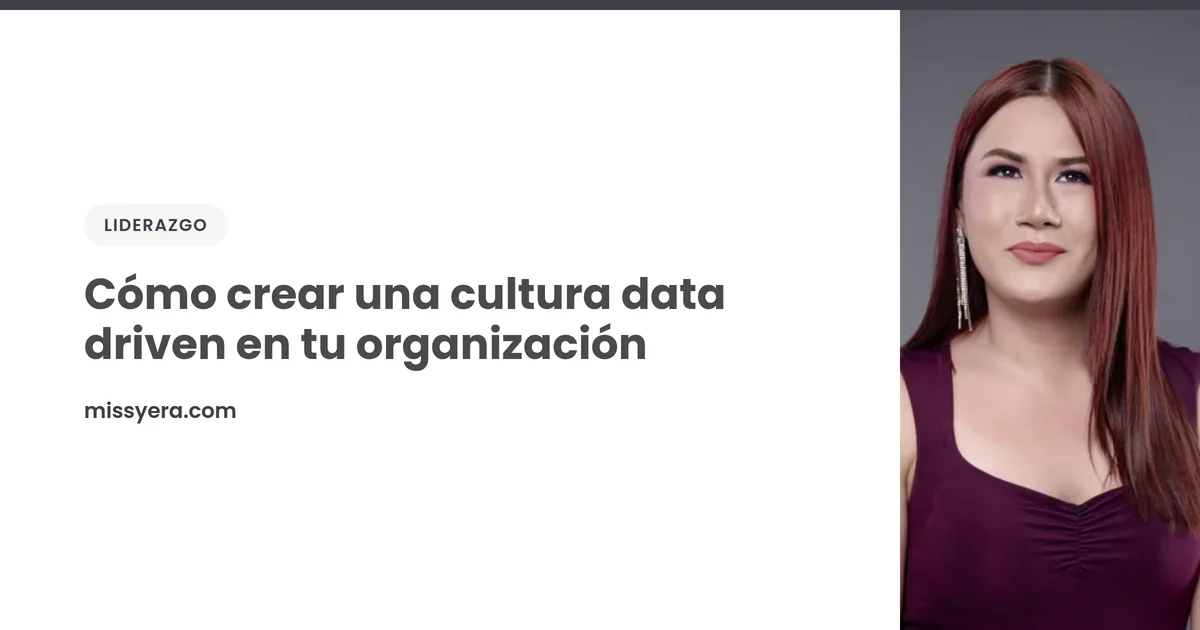 Cómo crear una cultura data driven en tu organización
