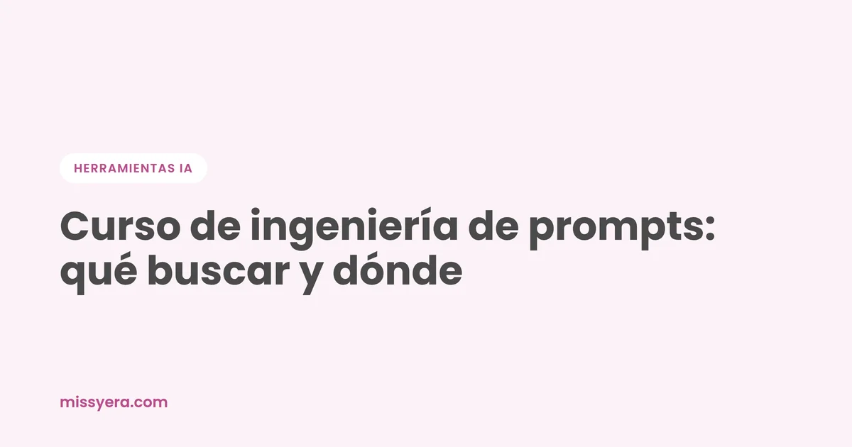 Curso de ingeniería de prompts