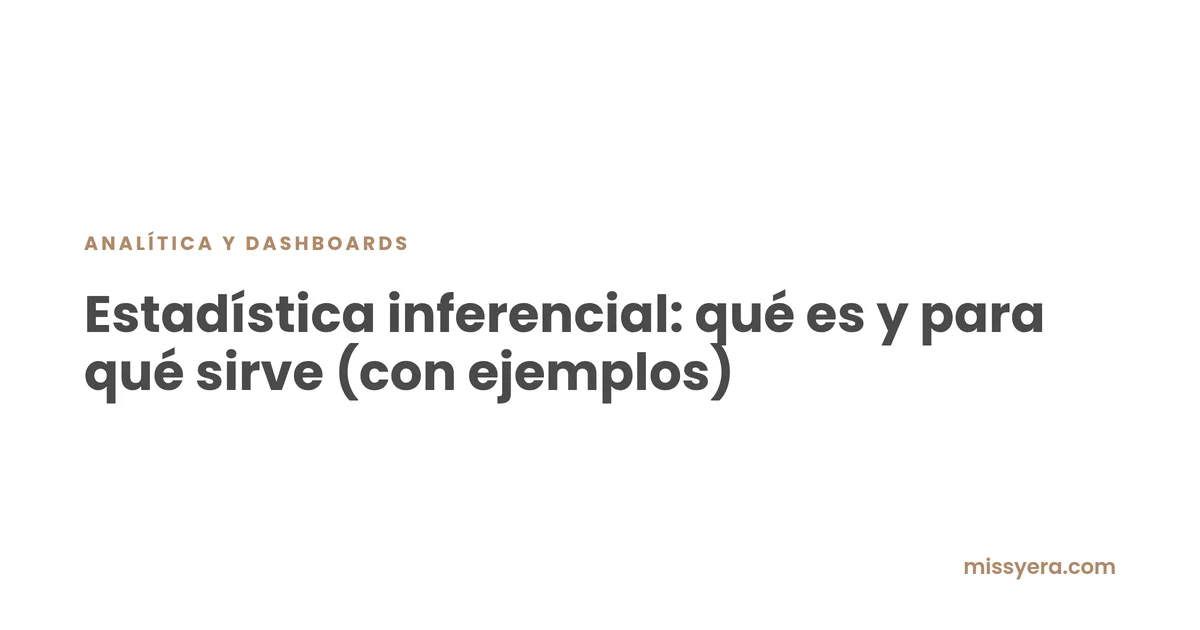 Estadística inferencial: qué es y para qué sirve