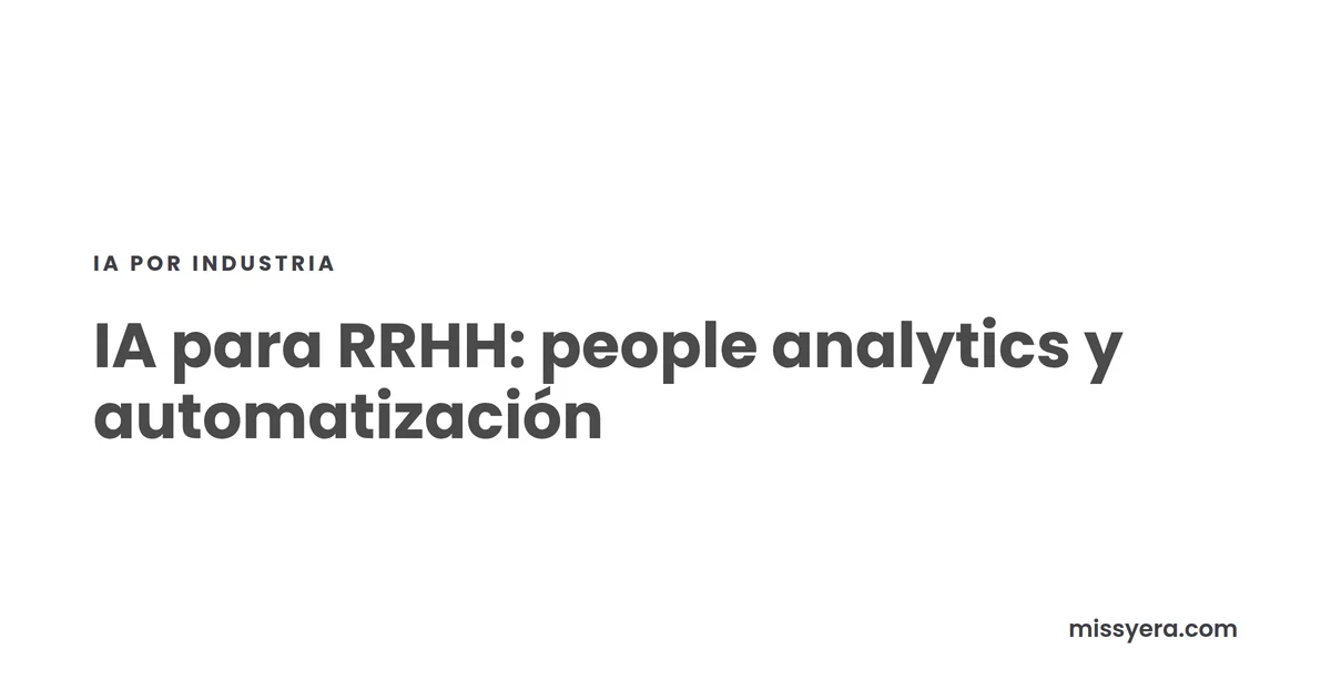 IA para RRHH: people analytics y automatización