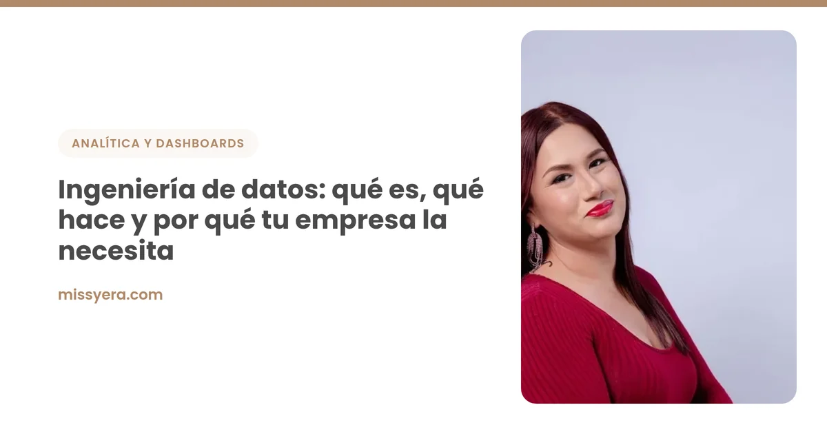 Ingeniería de datos: qué es, qué hace y por qué tu empresa la necesita