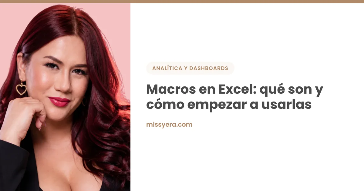 Macros en Excel: qué son y cómo empezar a usarlas