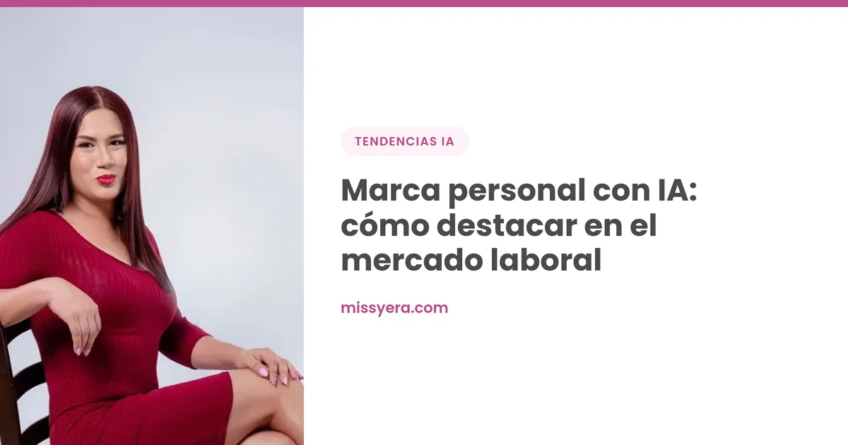 Marca personal con IA: cómo destacar en el mercado laboral