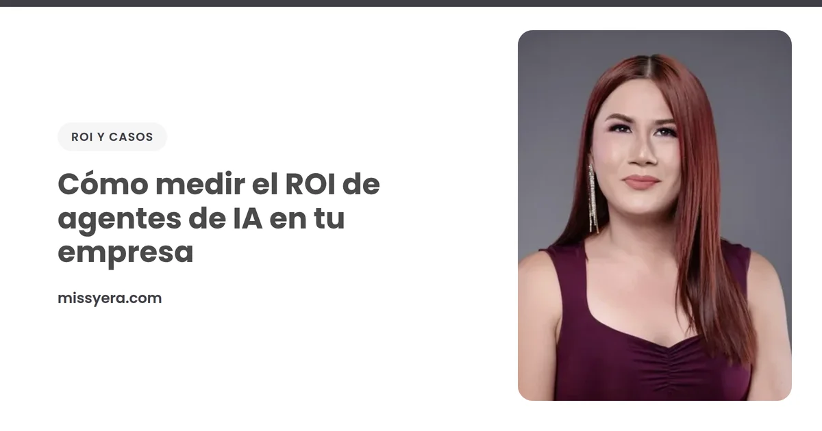 Cómo medir el ROI de agentes de IA en tu empresa