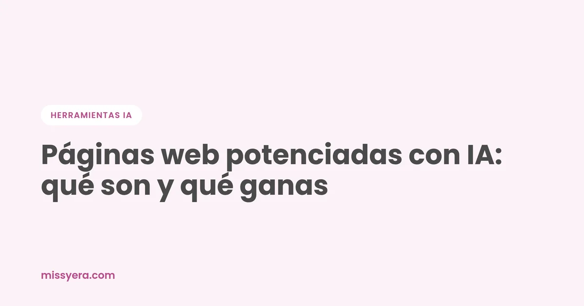 Páginas web potenciadas con IA qué son y qué ganas
