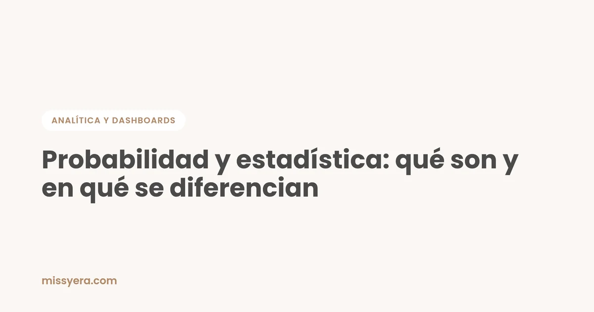 Probabilidad y estadística: qué son y en qué se diferencian