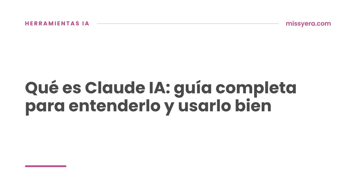 Qué es Claude IA y para qué sirve