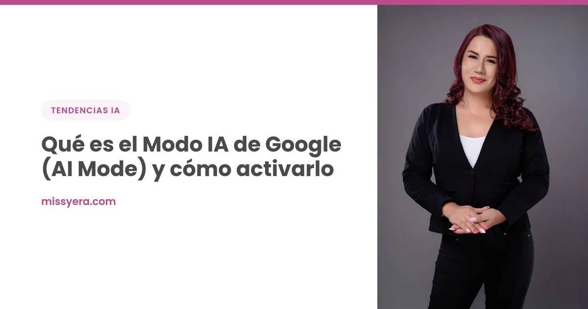 Qué es el Modo IA de Google (AI Mode) y cómo activarlo