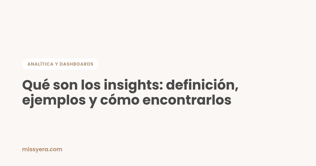 Qué son los insights de datos: definición y ejemplos