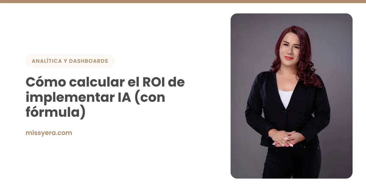 Cómo calcular el ROI de implementar IA (con fórmula)