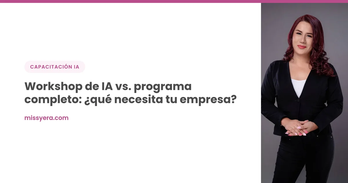 Workshop de IA vs. programa completo: ¿qué necesita tu empresa?